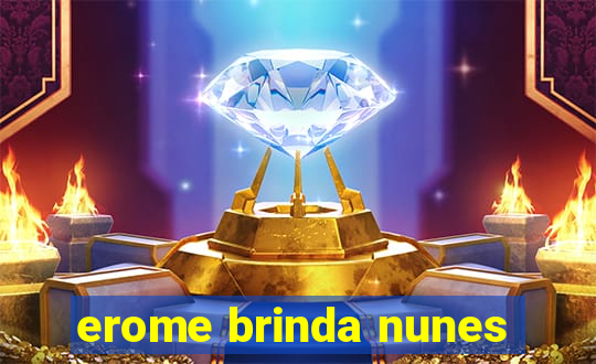 erome brinda nunes